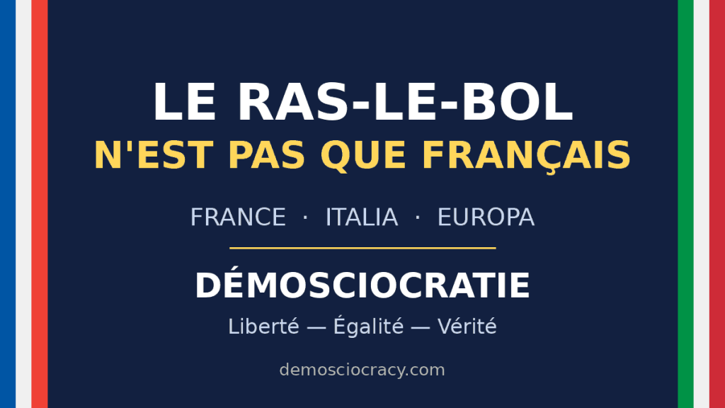 Der Unmut ist nicht nur französisch — France, Italia, Europa — Demosciokratie